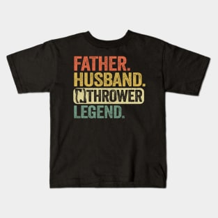 Father Husband Axe Thrower Legend Axe Throwing Dad Kids T-Shirt